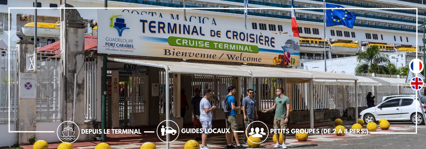Excursions à Terre en Guadeloupe, terminal de croisières Pointe-à-Pitre, port de basse-terre, port de Deshaies, excursion, croisiéristes,
